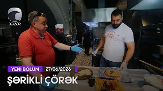 Şərikli Çörək - 27.06.2026