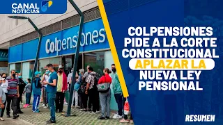 Sin capacidad operativa: Colpensiones solicita aplazar la reforma pensional en Colombia