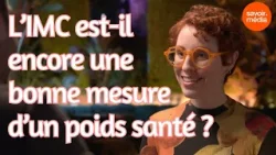 L'IMC est-il encore une bonne mesure d'un poids santé ? - Les patientes