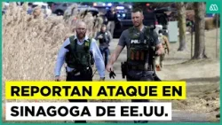 Ataque armado en sinagoga de Estados Unidos