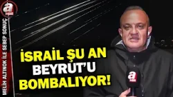 Katliamcı İsrail Beyrut'u Durmaksızın Vuruyor! | A Haber