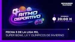 Fecha 5 de la Liga MX, Super Bowl LX y Olímpicos de Invierno | Ritmo Deportivo | 08-02-2026 Fecha 5 de la Liga MX, Super Bowl LX y Olímpicos de Invierno | Ritmo Deportivo | 08-02-2026