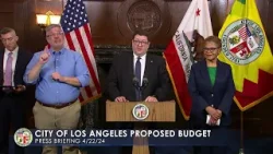 City of Los Angeles Proposed Budget Press Briefing 4/22/24