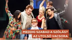 Meddig szabad a szólás? Az utolsó vacsora - A kultúra lenyomata