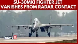 IAF Sukhoi-30MKI Fighter Jet Goes Missing From Radar During Sortie in Assam | Assam News | N18V