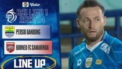 Persib Bandung Vs Borneo FC Samarinda | Line Up & Kick Off BRI Liga 1 2023/24