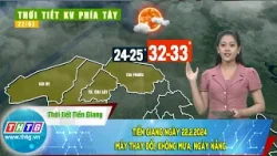 Tiền Giang ngày 22.2.2024 mây thay đổi, không mưa, ngày nắng
