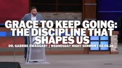 Дисциплина, которая формирует нас | Доктор Габриэль Суэггарт | Проповедь в среду вечером Дисциплина, которая формирует нас | Доктор Габриэль Суэггарт | Проповедь в среду вечером