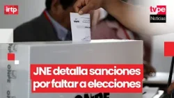 ¿Multas para electores ? Especialista del JNE, explica medidas por ausencia en elecciones