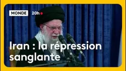 Iran : la répression sanglante