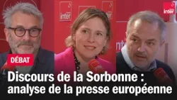 Discours de la Sorbonne : analyse de la presse européenne avec S. Montefiori, J. Henley & B. Holzer