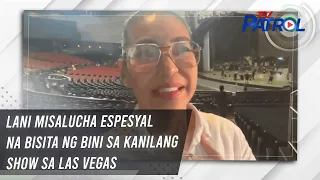 Lani Misalucha espesyal na bisita ng BINI sa kanilang show sa Las Vegas | TV Patrol