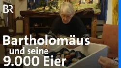 Ostereiersammlung aus allen Ecken der Erde | Ostern | Wir in Bayern | BR