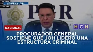 Procurador General Sostiene que JOH lideró una estructura criminal