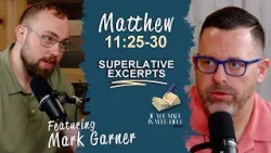 Matthew 11:25-30 | The Easiest Excerpt | If You Mark In Your Bible