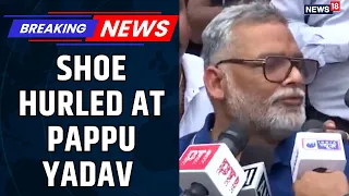 Pappu Yadav Attack | Shoe Hurled At Pappu Yadav; Police Recover Knife From His Residence | News18