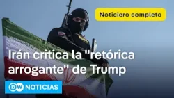 ? DW Noticias 6 de abril: Teherán advierte que responderá de manera recíproca a cualquier ataque