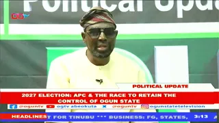 2027 Election: APC and the Race to Retain the Control of Ogun State | Political Update