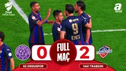 52 Orduspor - 1461 Trabzon | FULL MAÇ | Ziraat Türkiye Kupası 3. Tur | 28.10.2026