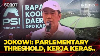 Jokowi Reveals Stance on Parliamentary Threshold to PSI Cadres: No Need to Fear, I Will Work Hard