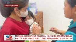 Libreng serbisyong medikal, hatid ng bagong bukas na Sta. Ana Municipal Clinic & Animal Bite Center