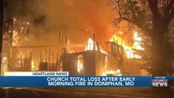 Church total loss after early morning fire in Doniphan, Mo.