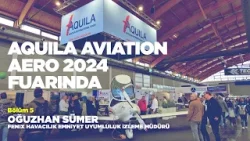 AERO 2024 Genel Havacılık Fuarı Bölüm 5 | FENIX Aviation Oğuzhan SÜMER