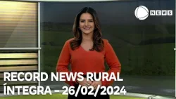 Record News Rural - 26/02/2024
