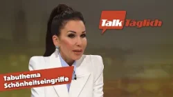 Tabuthema Schönheitseingriffe | TalkTäglich