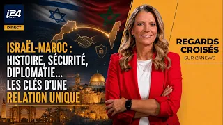 Israel-Morocco: History, Security, Diplomacy… A Unique Relationship - Regards Croisés of 07/26/2026