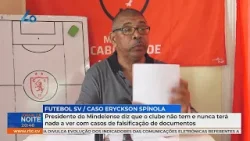 Presidente do Mindelense diz que o clube não tem e nunca terá nada a ver com casos de falsificação