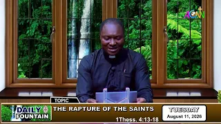 DAILY FOUNTAIN DEVOTIONAL FOR AUGUST 11, 2026 -  THE REV'D CANON KELECHI N. CHUKWUEME
