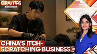 China's Unusual Business: Earning Big By Scratching Itches | GRAVITAS