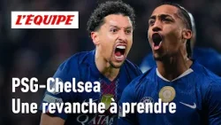 PSG-Chelsea : Une occasion de se venger pour les Parisiens ?