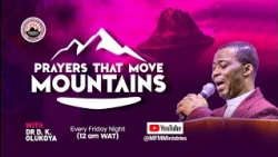 PRAYERS THAT MOVE MOUNTAINS Episode 175 with Dr D  K  Olukoya