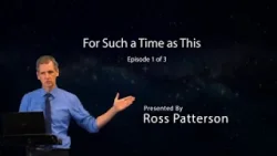 For Such a Time as This - Ross Patterson - On the Road Nov18 - 01 - 44 mins