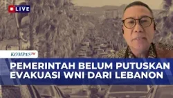 [FULL] Dubes RI untuk Lebanon soal WNI di Lebanon Ditengah Konflik Iran Vs AS-Israel, Akan Dievakuas