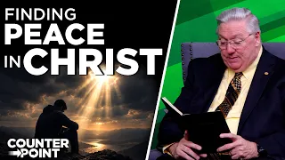 Finding Peace in Christ | Counterpoint with Mike Hixson & BJ Clarke