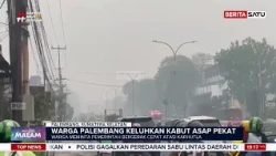 Kabut Asap di Palembang Kian Pekat, Warga Khawatir Kesehatan #BeritasatuMalam