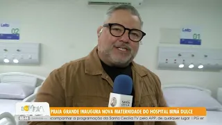 Praia Grande opens new maternity ward at Irmã Dulce Hospital - 8/13/2026