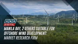 Manila Bay, 2 others suitable for offshore wind development: market research firm