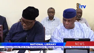 NATIONAL LIBRARY: Alausa Reads Riots Act To Contractors, Warns Against Delays, Substandard