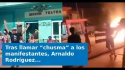 VIDEO: Tras llamar “chusma” a los manifestantes, Arnaldo Rodríguez celebra ahora a Morón como ciudad VIDEO: Tras llamar “chusma” a los manifestantes, Arnaldo Rodríguez celebra ahora a Morón como ciudad