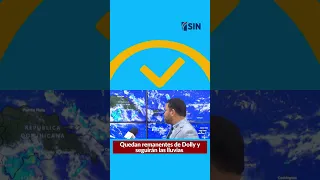 Quedan remanentes de Dolly y seguirán las lluvias