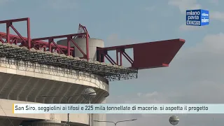 San Siro, seggiolini ai tifosi e 225 mila tonnellate di macerie: si aspetta il progetto