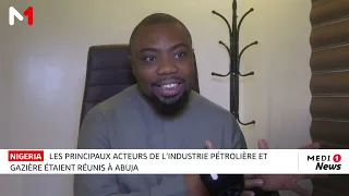 Nigeria : les défis de l’industrie pétrolière et gazière au cœur des discussions
