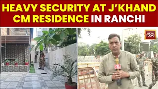 Jharkhand Protest: Ranchi CM Residence Turns Fortress Amid JPSC-JSSC Student Protest | India Today