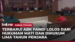 Lolos dari Pidana Mati, ABK Fandi Divonis 5 Tahun Penjara | Kabar Petang