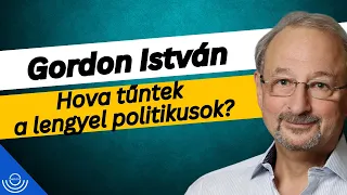 Pirkadat: Gordon István - Hova tűntek a lengyel politikusok?