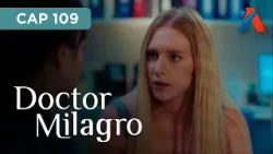 Doctor Milagro - Avance Viernes 19/04/2024